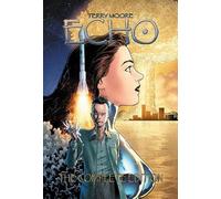 Terry Moore Terry Moore's Echo: The Complete Edition (Tascabile)