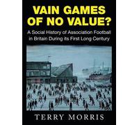 Terry Morris Vain Games of No Value? (Tascabile)