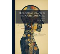 Terry N Mayer Biological Weapons, the Poor Man's Nuke (Tascabile)