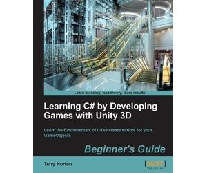 Terry Norton Learning C# by Developing Games with Unity 3D Beginner' (Tascabile)