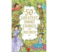 Terry O’Brien 50 GREATEST SHORT STORIES FOR CHILDREN (Tascabile)