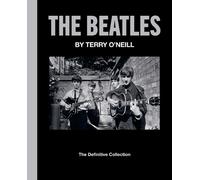 Terry O'Neill The Beatles by Terry O'Neill (Copertina rigida)
