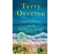 Terry Overton Sabal Palms and the Southern Squall (Tascabile)