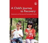 Terry Philpot Patrick Tomlinson A Child's Journey to Recovery (Tascabile)