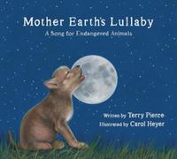 Terry Pierce Mother Earth's Lullaby (Copertina rigida) Tilbury House Nature Book