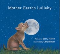 Terry Pierce Mother Earth's Lullaby (Libro di cartone)