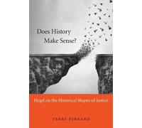 Terry Pinkard Does History Make Sense? (Copertina rigida)