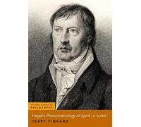 Hegel's Phenomenology of Spirit: A Guide (OXFORD GUIDES TO PHILOSOPHY SERIES)