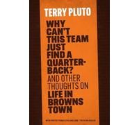 Terry Pluto Why Can't This Team Just Find a Quarterback? (Tascabile)