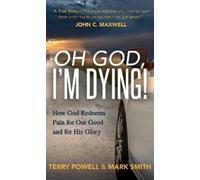 Terry Powell Mark Smith Oh God, I'm Dying (Tascabile)