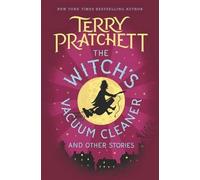Terry Pratchett The Witch's Vacuum Cleaner and Other Stories (Copertina rigida)