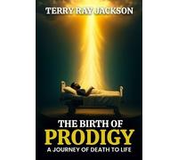 Terry Ray Jackson The Birth of Prodigy (Tascabile)