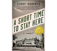 Terry Roberts A Short Time to Stay Here (Copertina rigida)
