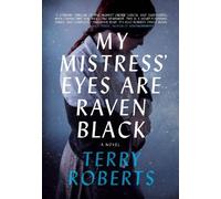 Terry Roberts My Mistress' Eyes are Raven Black (Copertina rigida)