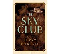 Terry Roberts The Sky Club (Copertina rigida)