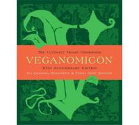Terry Romero Isa Moskowi Veganomicon, 10th Anniversary Editi (Copertina rigida)
