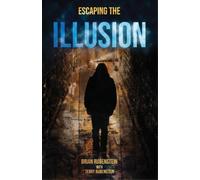 Terry Rubenstein Brian Rubenstein Escaping The ILLUSION (Tascabile)
