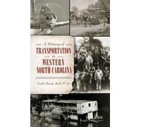 Terry Ruscin A History of Transportation in Western North Car (Copertina rigida)