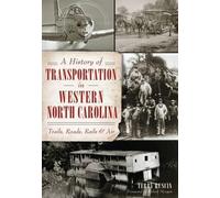 Terry Ruscin A History of Transportation in Western North Carolina (Tascabile)