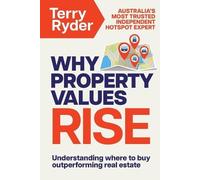 Terry Ryder Why Property Values Rise (Tascabile)