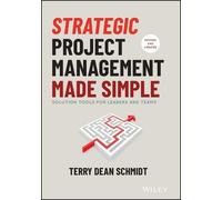 Terry Schmidt – Strategic Project Management Made Simple – Copertina rigida
