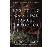 Terry Shames An Unsettling Crime for Samuel Craddock (Tascabile)