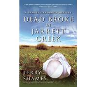 Terry Shames Dead Broke in Jarrett Creek (Tascabile)