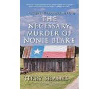 Terry Shames The Necessary Murder of Nonie Blake (Tascabile)