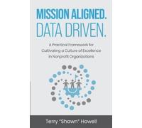 Terry Shawn Howell Mission Aligned. Data Driven. (Tascabile)