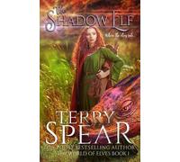 Terry Spear The Shadow Elf (Tascabile) World of Elves
