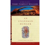 Terry Tempest Williams An Unspoken Hunger (Tascabile)