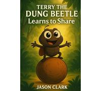 TERRY THE DUNG BEETLE: Learns To Share