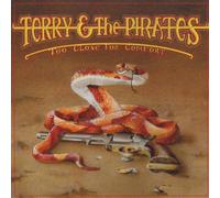 Terry & the Pirates - Too Close for Comfort