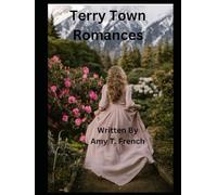 Terry Town Romances: Second in the Terry Town Series