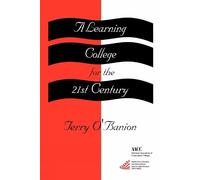 Terry U. O'Banion A Learning College for the 21st Century (Tascabile)