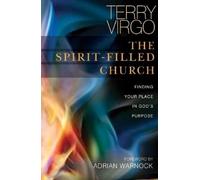 Terry Virgo Adrian Warnock The Spirit-Filled Church (Tascabile)