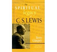 Terry W. Glaspey The Spiritual Legacy of C.S. Lewis (Tascabile)