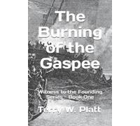 Terry W Platt Terry Platt The Burning of the Gaspee (Tascabile)