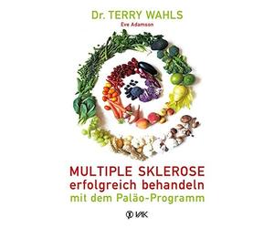 Terry Wahls Eve Adams Multiple Sklerose erfolgreich behandeln - mit (Tascabile)