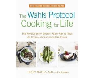 Terry Wahls Eve Adamson The Wahls Protocol Cooking for Life (Tascabile)
