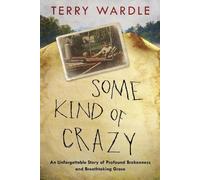 Terry Wardle Some Kind of Crazy (Copertina rigida)