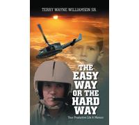 Terry Wayne Williamson The Easy Way or the Hard Way (Copertina rigida)