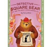 Terry White Detective Square Bear and the Great Cookie Mystery (Tascabile)