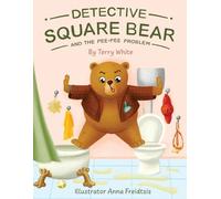Terry White Detective Square Bear and the Pee-Pee Problem (Tascabile)