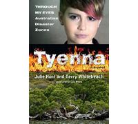 Terry Whitebeach Juli Tyenna: Through My Eyes - Australian Disaster (Tascabile)