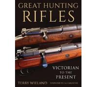 Terry Wieland Great Hunting Rifles (Copertina rigida)
