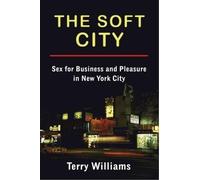 Terry Williams The Soft City (Copertina rigida) Cosmopolitan Life
