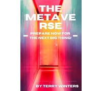 Terry Winters The Metaverse (Tascabile) Web 3: The Metaverse and Daos