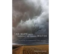 Tershia d'Elgin The Man Who Thought He Owned Water (Tascabile)