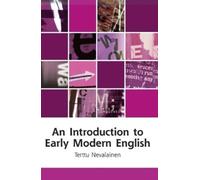 Terttu Nevalainen An Introduction to Early Modern English (Tascabile)
